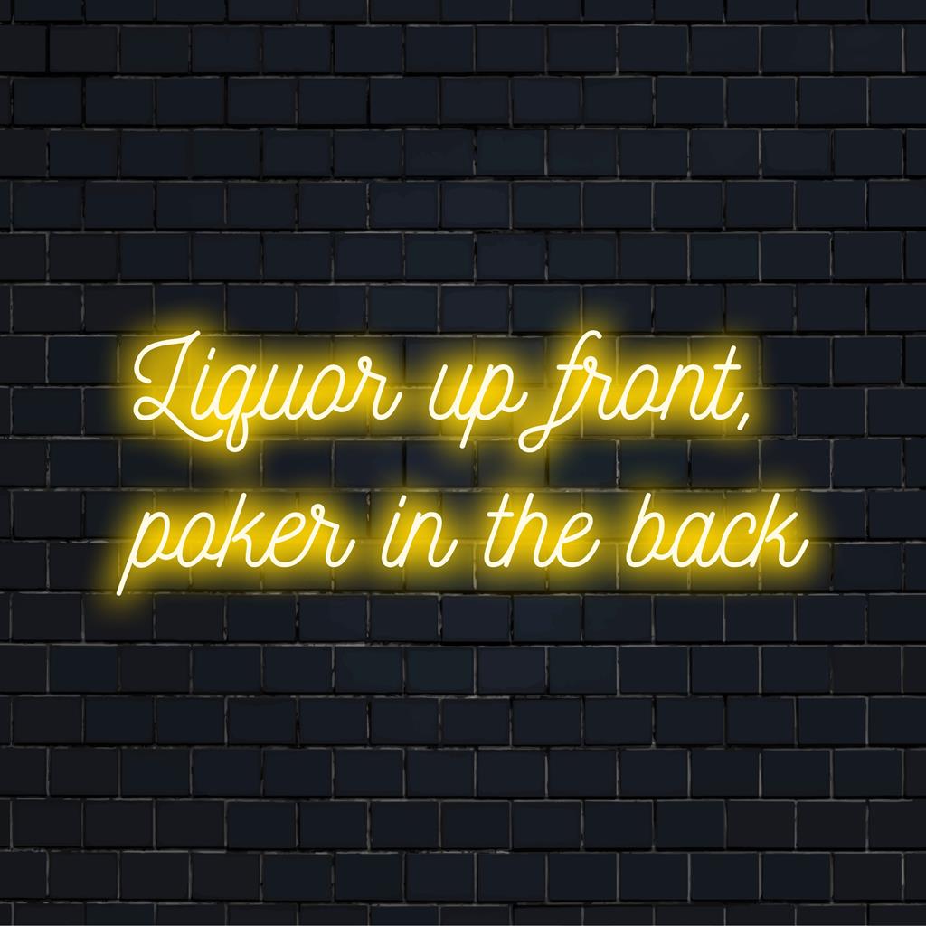 Individuelles LED-Neonschild mit dem Text „Liquor Up Front, Poker In The Back“, perfekt als einzigartiges Neon-Kunstdekor für Bars oder Spielzimmer.