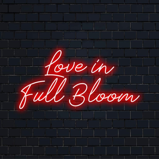 Custom LED neon sign in vibrant colors, Love In Full Bloom, ideal for neon wall art and personalized neon decor.