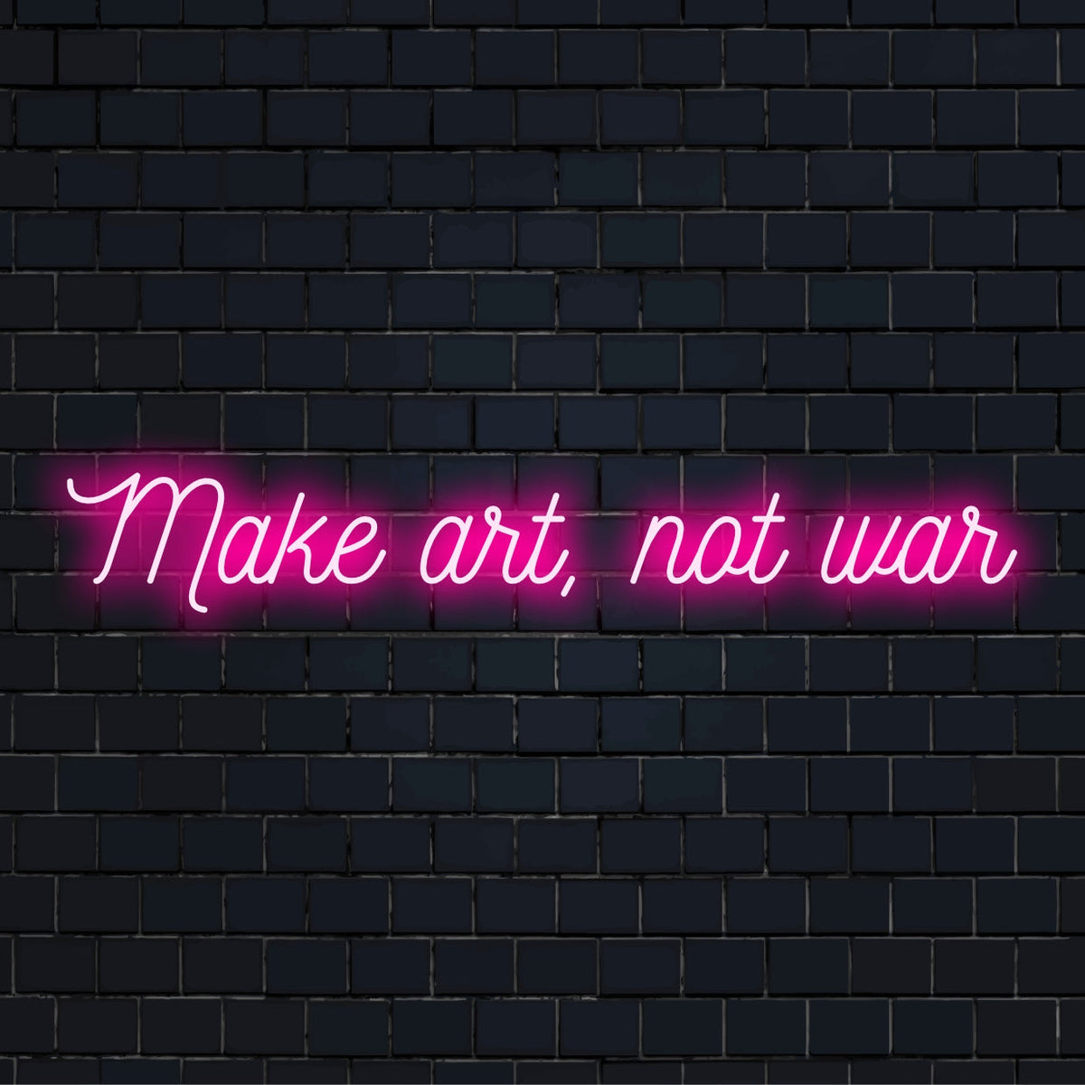Benutzerdefinierte LED-Neon-Schild mit Make Art Not War in lebendigen Neonfarben, ideal für einzigartige