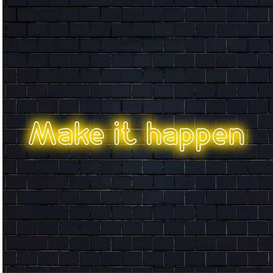 Vibrant 'Make It Happen' custom LED neon sign; neon text art perfect for modern light decor. Eye-catching neon sign design.