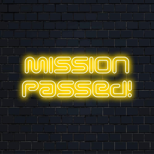 Custom Mission Passed! LED neon sign, showcasing vibrant colors and unique style; ideal for neon light decor.