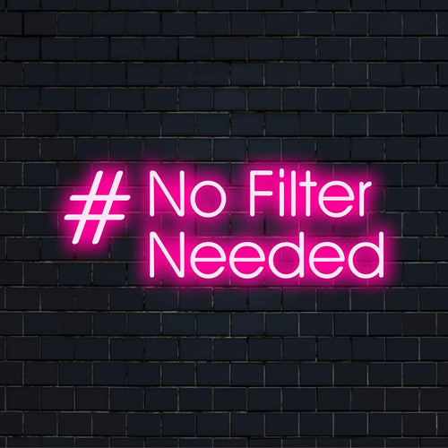 Benutzerdefiniertes LED-Neonschild „#Kein Filter erforderlich“; lebendige Wandkunst und Dekor, das mutigen Geist einfängt; personalisiertes Neon-Statement-Stück.