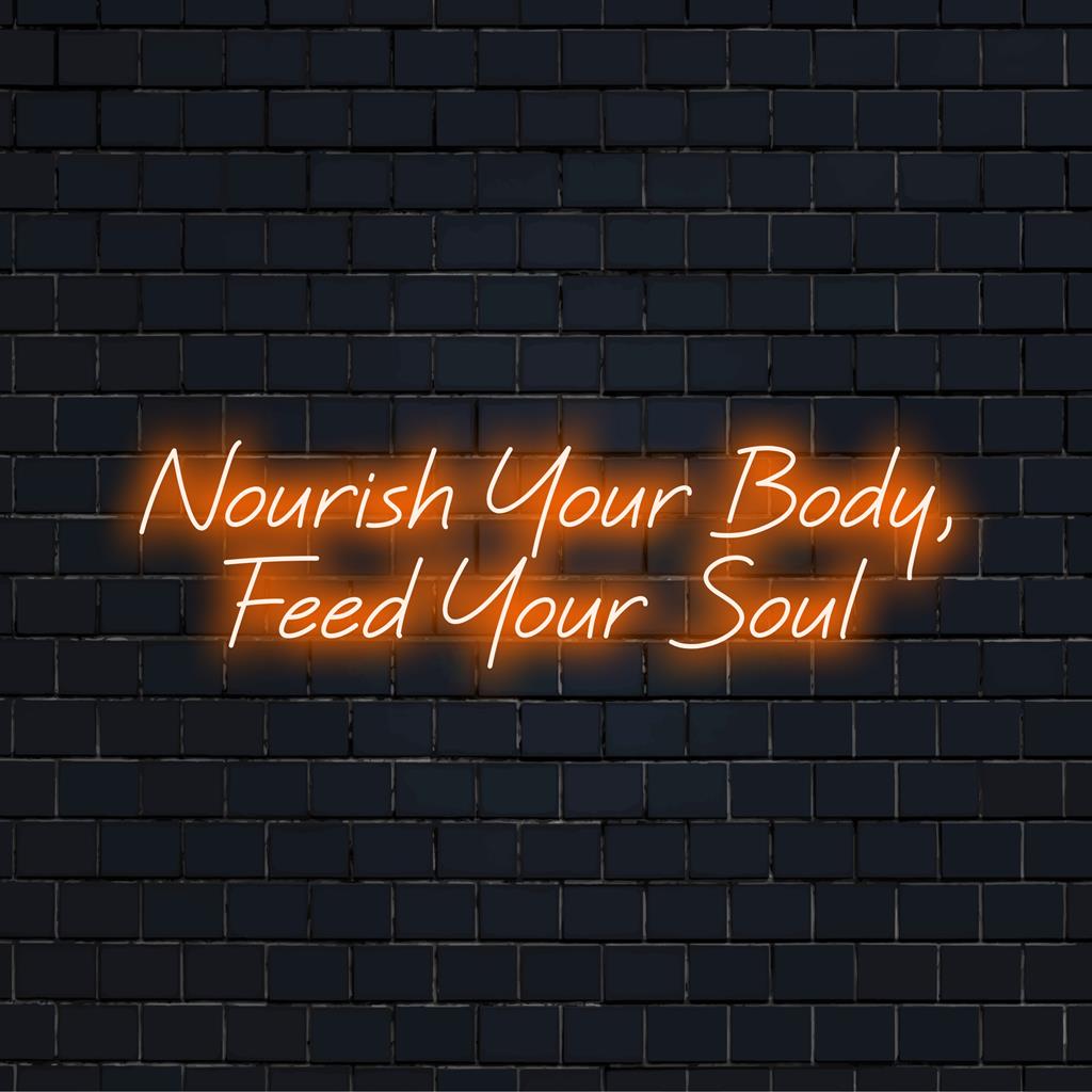 LED-Neonschild mit „Nähre deinen Körper, spüre deine Seele“. Perfekte Neon-Wandkunst für eine motivierende und erhebende Atmosphäre.