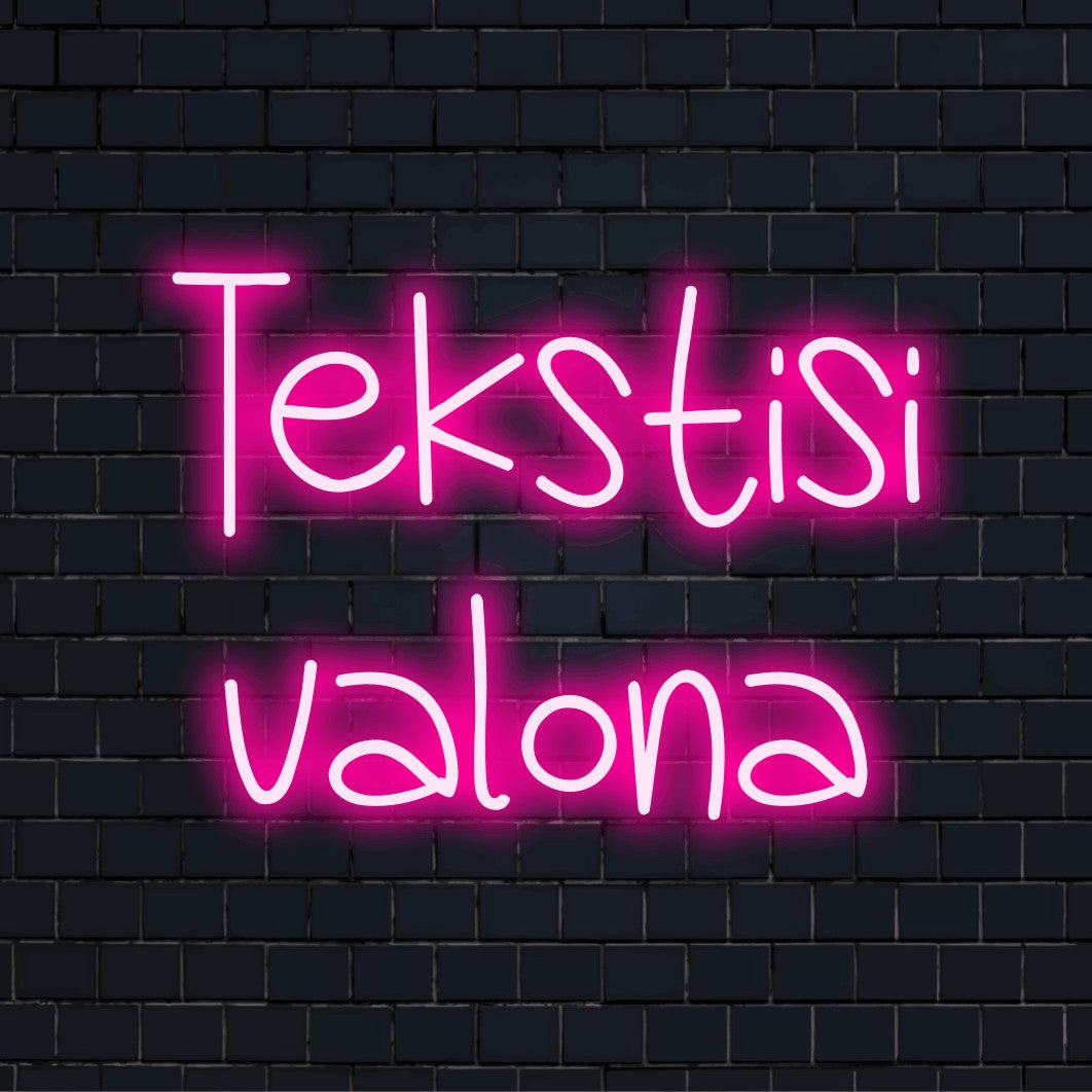 LED-valokyltti tekstillä "Tekstisi valona"