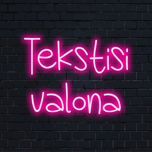 LED-valokyltti tekstillä "Tekstisi valona"