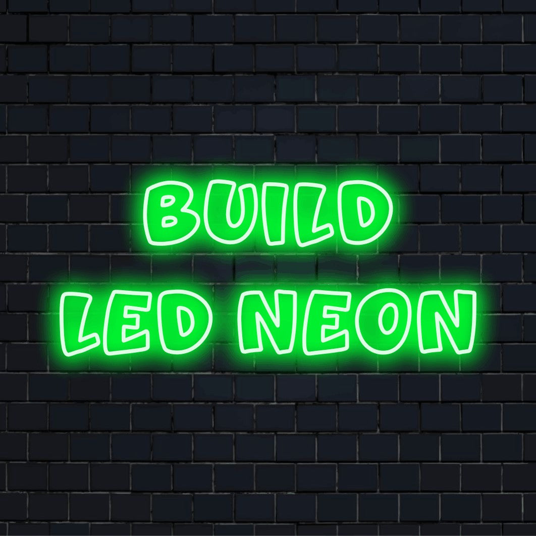 Custom LED neon text sign reading "Build LED Neon"