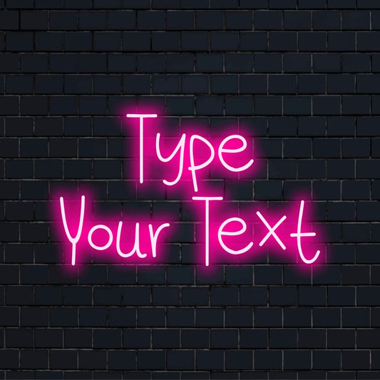Custom LED neon text sign reading "Type Your Text"