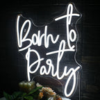 Born to Party 5V USB LED Neon Sign - Budget Friendly