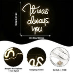It was always you 5V USB LED Neon Sign - Budget Friendly