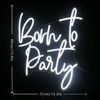 Born to Party 5V USB LED Neon Sign - Budget Friendly