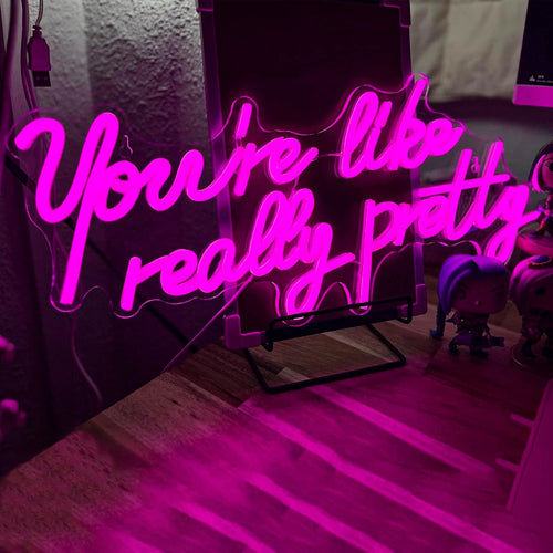 You're Like Really Pretty – LED-Leuchtschild (5 V USB)