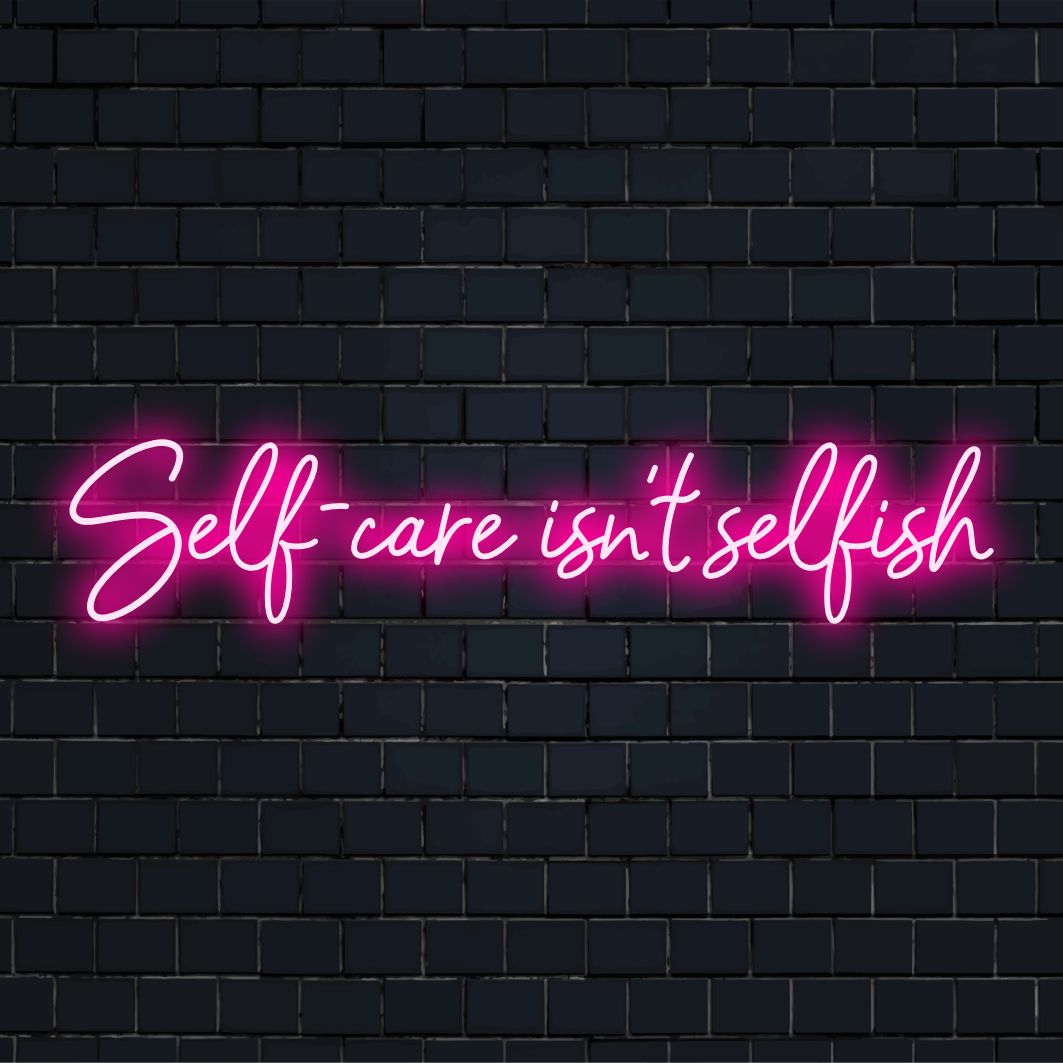 Custom made LED neon sign exemplifying self-care; ideal for personalized neon decor to spark inspiration.