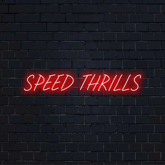 Speed ​​Thrills LED-Neonschild mit dynamischer Typografie, ideal für lebendige Dekoration und ein individuelles künstlerisches Statement.