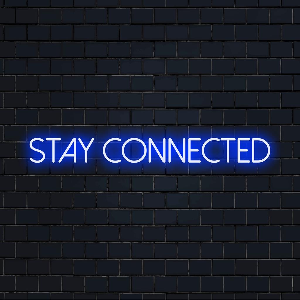 Beleuchtetes „Stay Connected“ in leuchtendem Neon, perfekt, um Einigkeit zu schaffen; erhellt jeden Raum, individuelles LED-Neonschild.