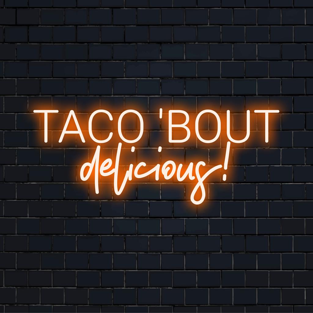 Vibrant Taco Bout Delicious! LED neon sign; perfect neon wall art for food lovers and eclectic decor enthusiasts.