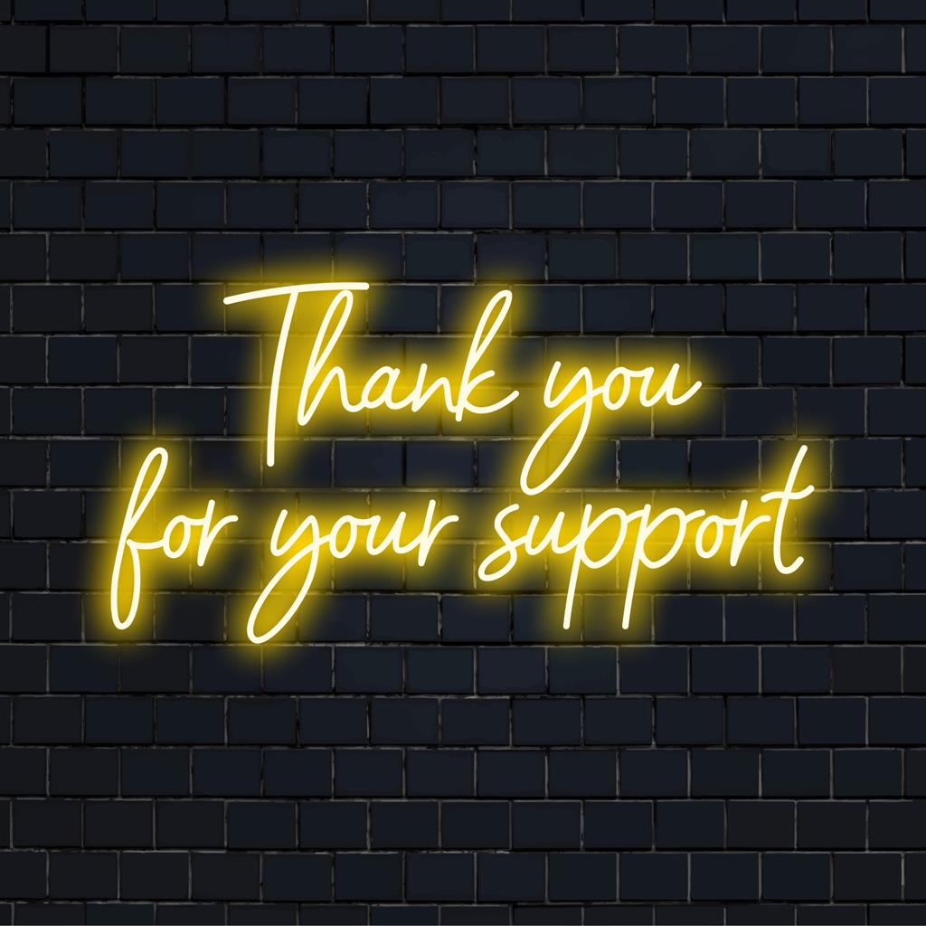 Individuelles LED-Neonschild mit der Aufschrift „Danke für Ihre Unterstützung“ in leuchtendem Licht, perfekt, um Dankbarkeit im Neonstil auszudrücken.