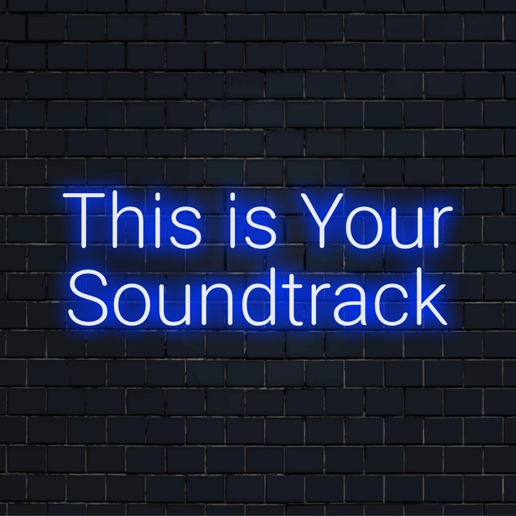 Ein leuchtendes LED-Neonschild mit dem Satz „This Is Your Soundtrack“, perfekt als personalisierte Neon-Wandkunst oder -Dekoration.