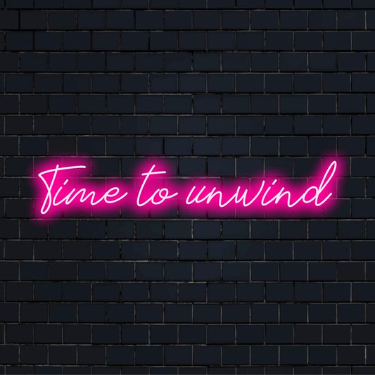Leuchtendes LED-Neonschild mit dem Text „Time To Unwind“, das inspirierende Kunst und modernes Dekor in einem maßgeschneiderten Glanz vereint.