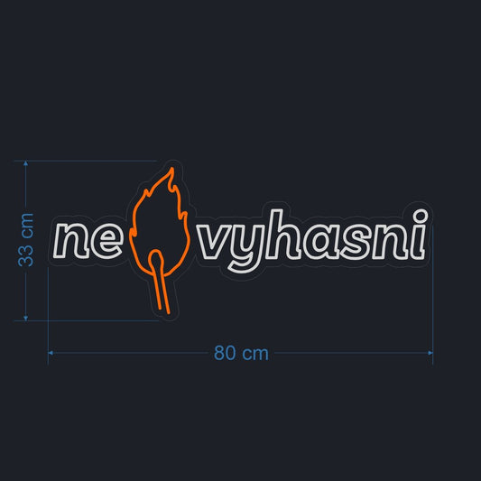 Nevyhasni – Zakázková LED Neon-Cedule (Acrylový Stojan)