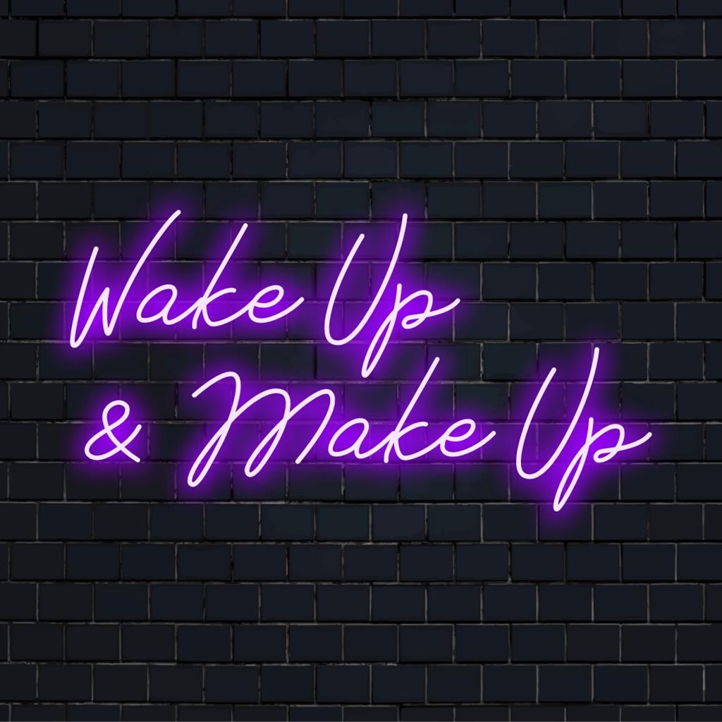 Custom LED neon sign displaying Wake Up And Make Up, ideal for vibrant home or vanity decor, neon light art piece.