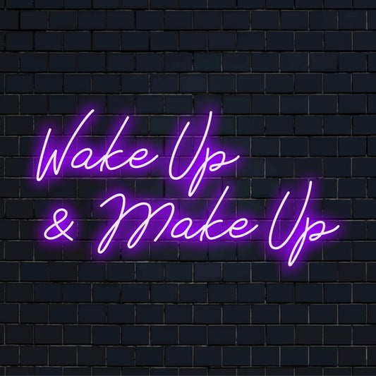 Custom LED neon sign displaying Wake Up And Make Up, ideal for vibrant home or vanity decor, neon light art piece.