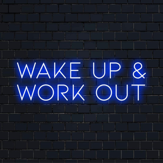 Wake Up And Work Out LED neon sign; vibrant decor piece encouraging fitness with customizable design options.
