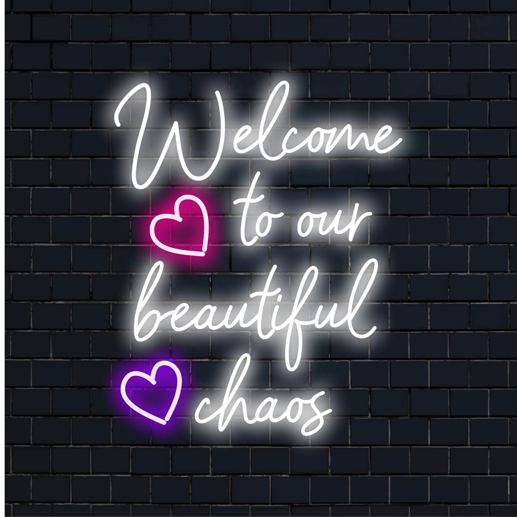 Custom LED neon sign: 'Welcome To Our Beautiful Chaos' in vibrant colors. Perfect neon light decor and personalized neon text art.