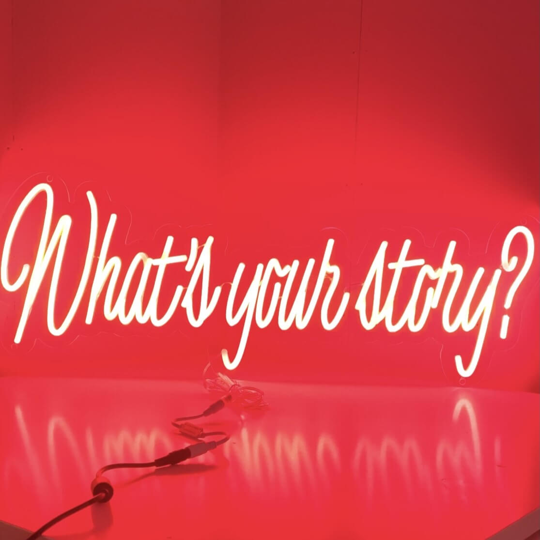 Was ist deine Geschichte? Neonschild - The Art Neon
