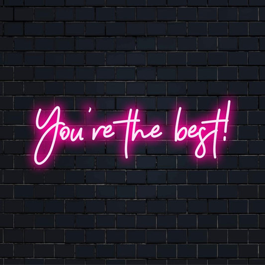 Custom-made LED neon sign reading You're The Best! Perfect for adding vibrant decor to any space.