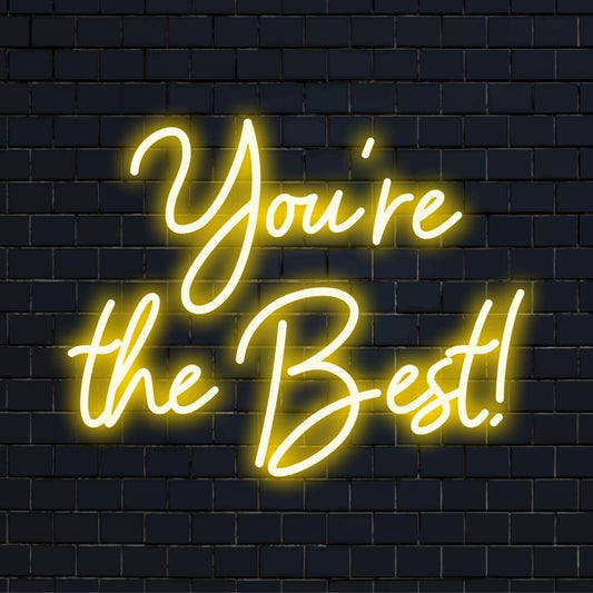Custom LED neon sign with You're The Best! text, featuring vibrant neon art ideal for personalized decor.