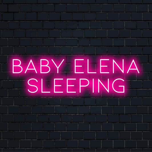 Baby Elena Sleeping Custom Name Neon Sign, neon text light on dark brick background