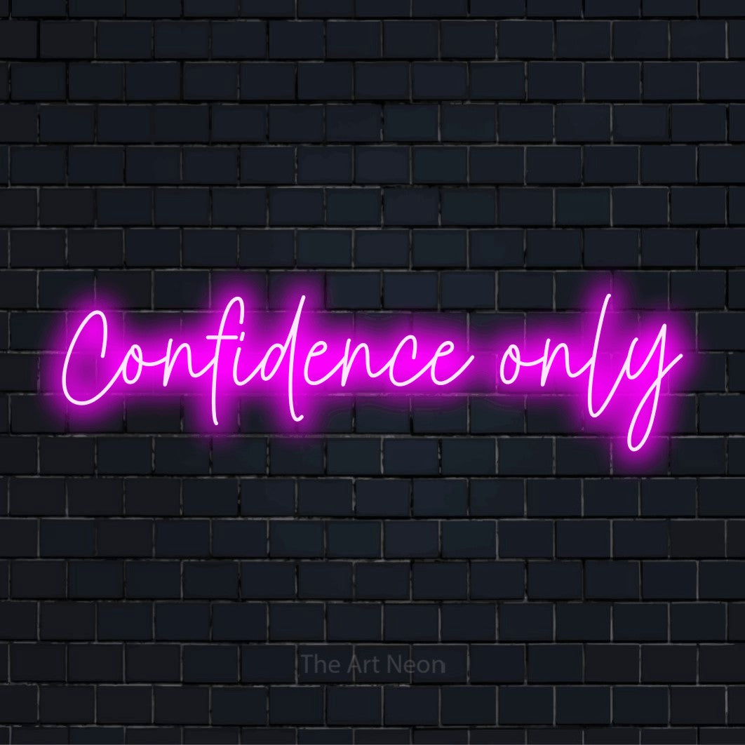 "Confidence Only" text design with neon effect on a black brick wall