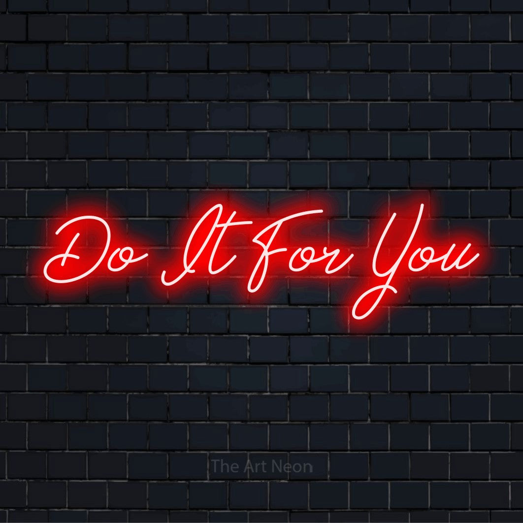 "Do It For You" neon text design on a black brick wall