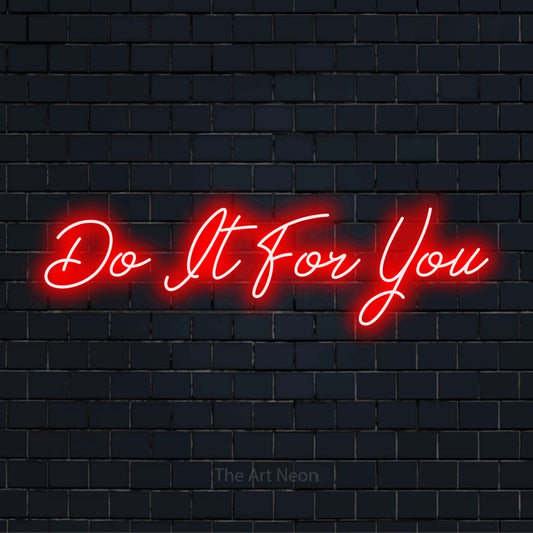 "Do It For You" neon text design on a black brick wall