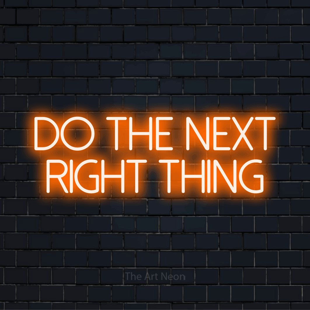 "Do The Next Right Thing" text design with neon effect on a black brick wall