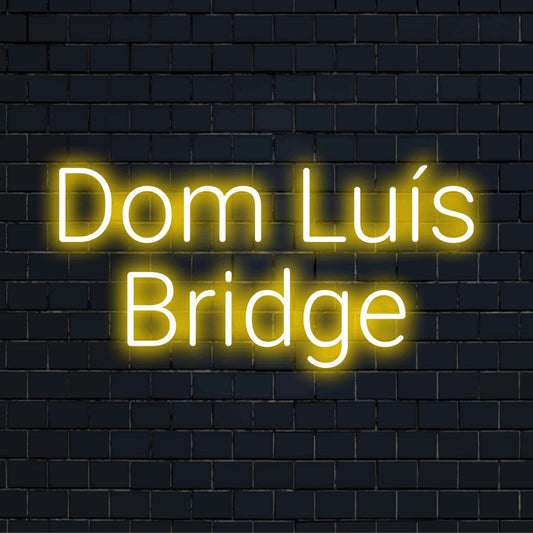 Dom Lu S Bridge LED Neon Sign, glowing neon text on dark brick wall
