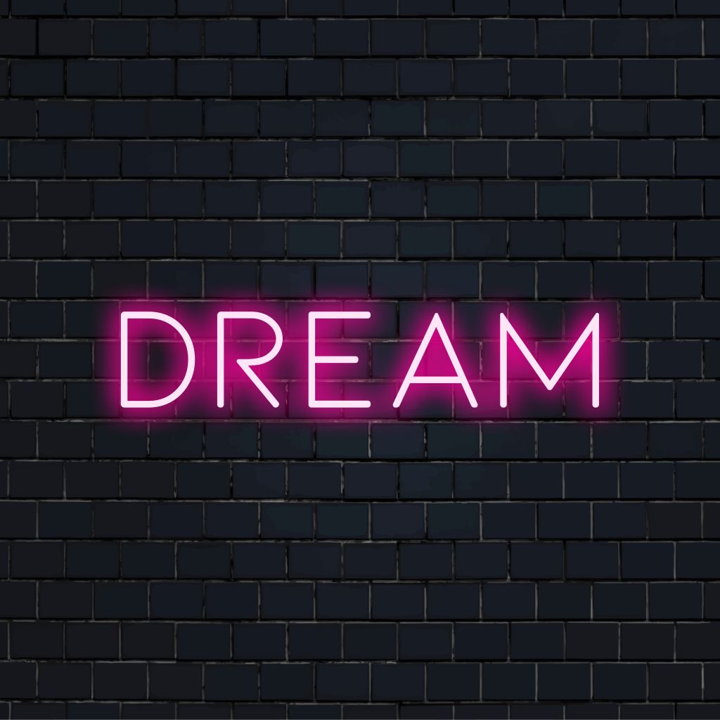 Dream Neon Sign, glowing neon text on dark brick background
