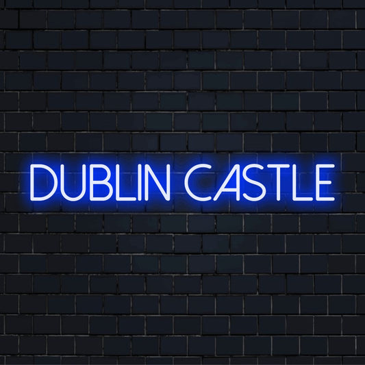 Dublin Castle LED Neon Sign, neon text light against brick backdrop
