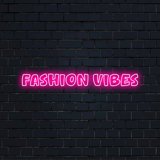 Fashion Vibes LED Neon Sign, bright LED glow on black brick background