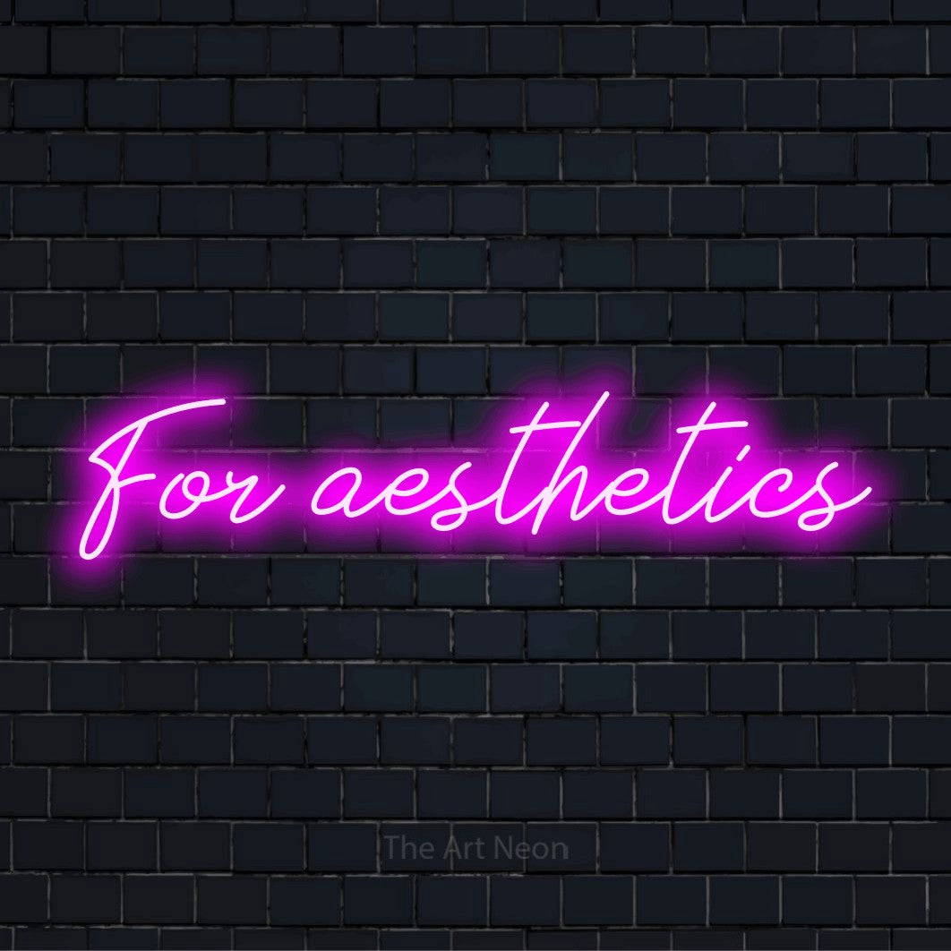 "For Aesthetics" LED neon sign on a black brick wall