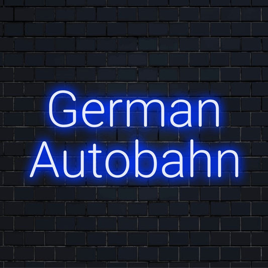 German Autobahn LED Neon Sign, bright neon glow on black brick background