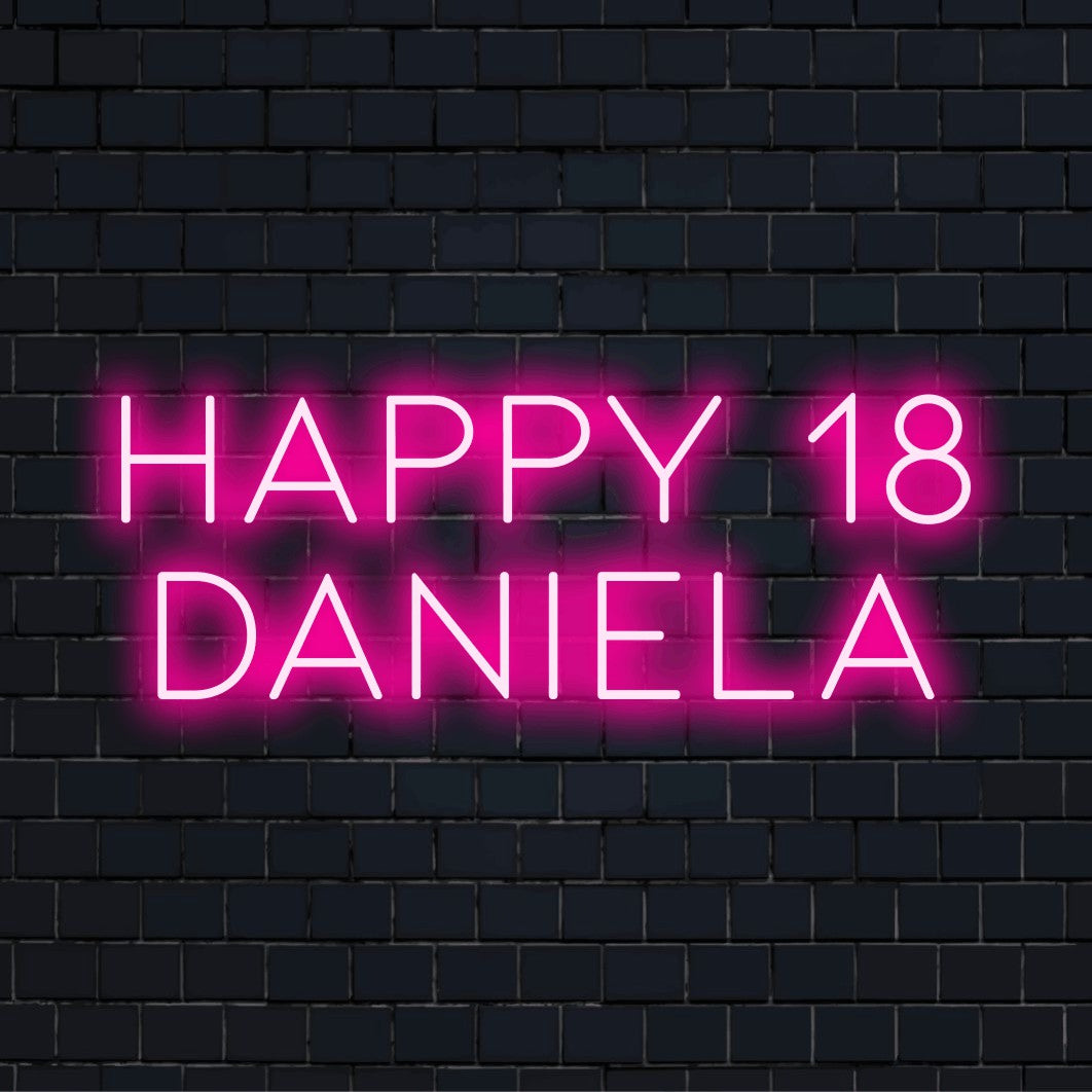 Happy 18 Daniela Custom Name Neon Sign, glowing neon text on dark brick wall