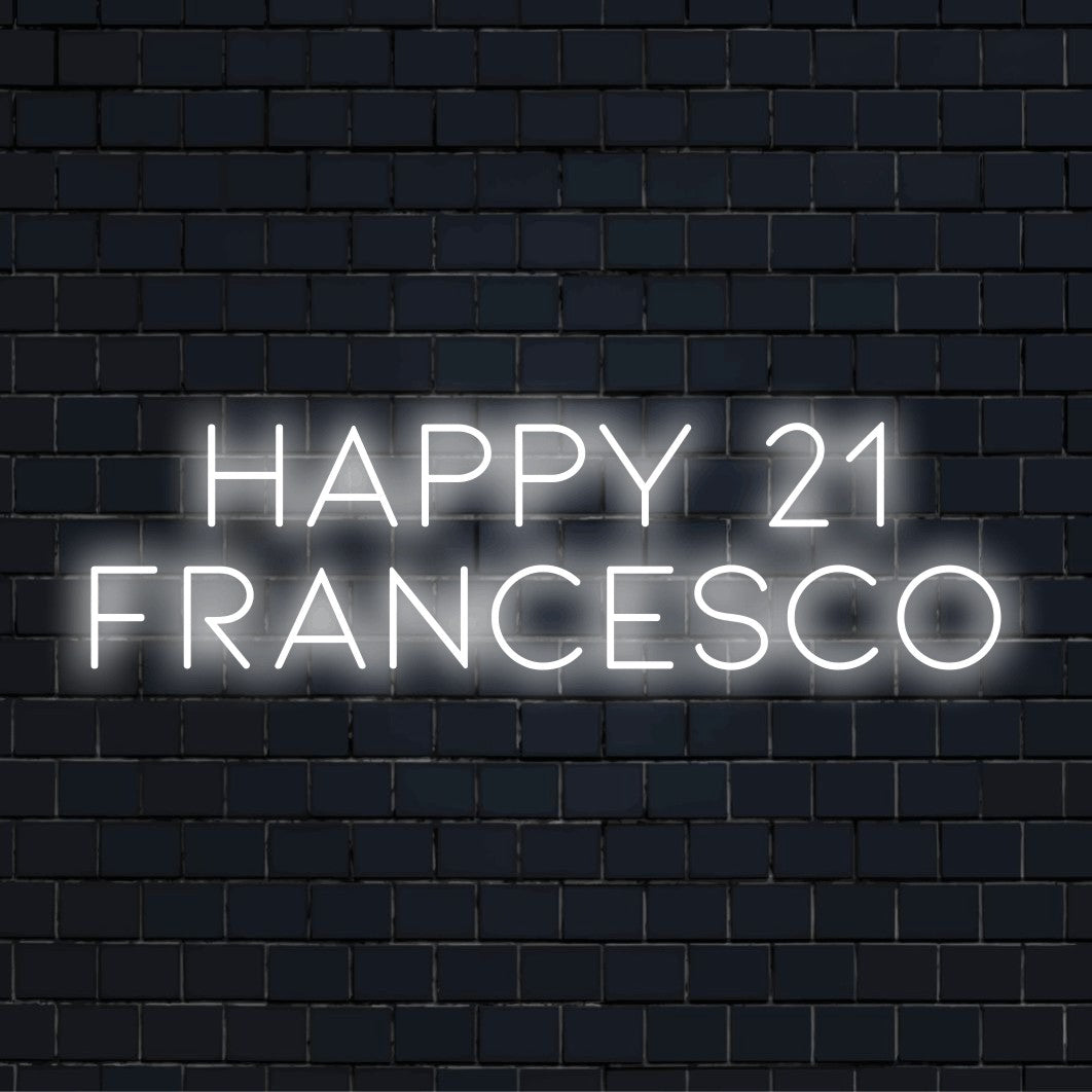 Happy 21 Francesco Personalized Neon Light with bright LED glow against brick backdrop