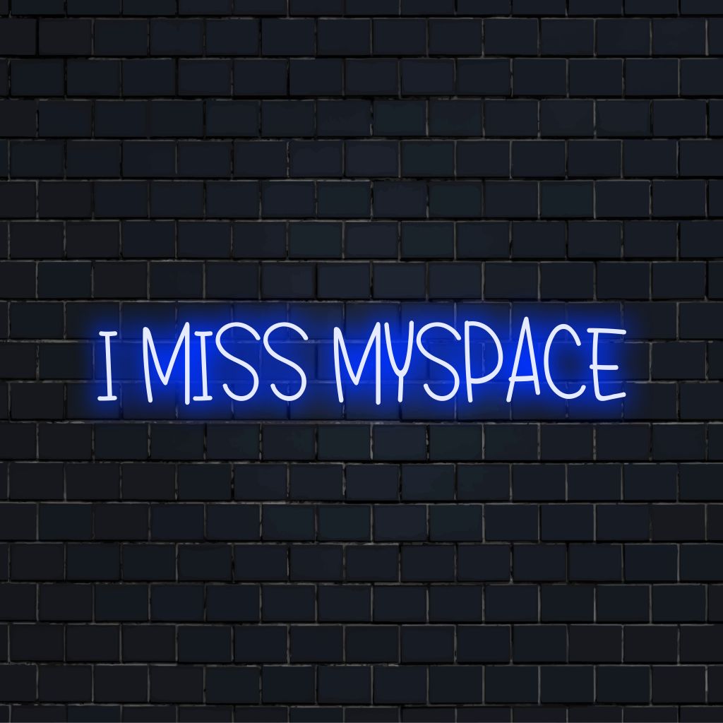I Miss Myspace Neon Light with bright neon glow against black brick wall