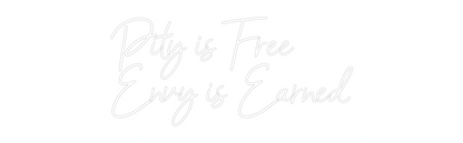 Mukautettu led neon: Pity is Free
...
