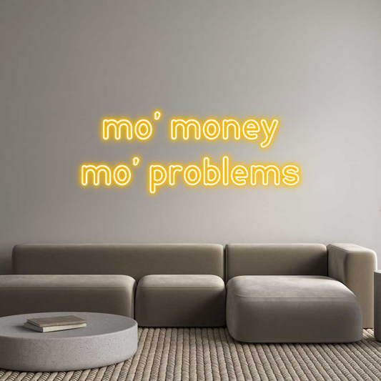 Mukautettu led neon: mo' money
mo...