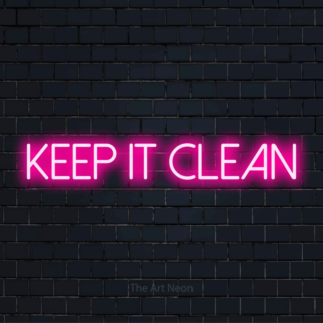 "Keep It Clean" script-style LED neon sign on a black brick wall