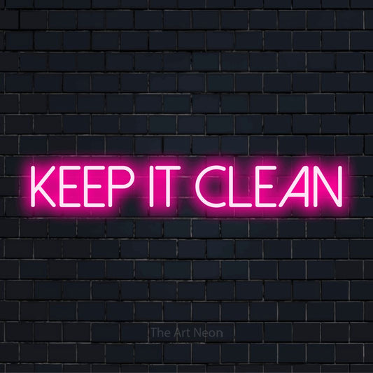 "Keep It Clean" script-style LED neon sign on a black brick wall