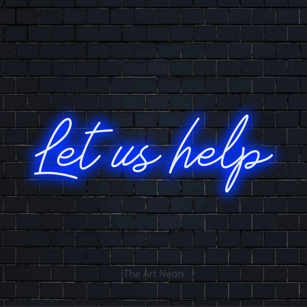 "Let Us Help" LED neon sign on a black brick wall