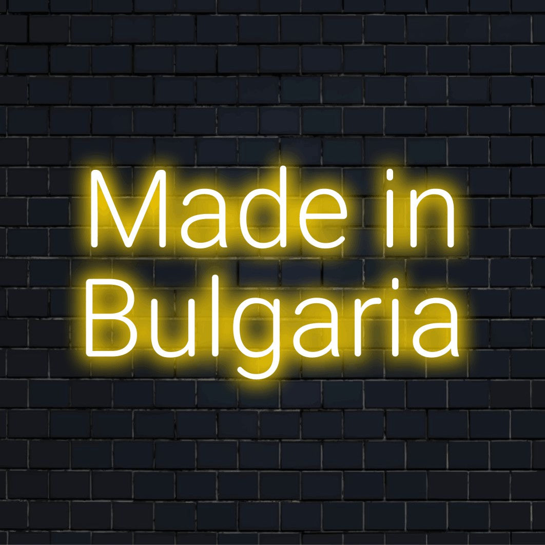 Made In Bulgaria LED Neon Sign, glowing wall decor on dark brick background